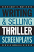 Writing & Selling Thriller Screenplays by Lucy V. Hay