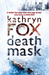 Death Mask (Dr. Anya Crichton, #5) by Kathryn Fox