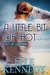 A Little Bit of Hot (Out of Uniform, #9.5) by Elle Kennedy