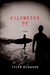 Kilometer 99 A Novel by Tyler Mcmahon
