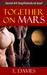 Together on Mars (Meeting on Mars, #4) by E. Davies
