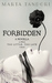 FORBIDDEN (a Novella on Which TOO LITTLE, TOO LATE is Based) by Marta Tandori