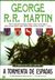 A Tormenta de Espadas (As Crónicas de Gelo e Fogo, #5) by George R.R. Martin
