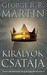 Királyok csatája by George R.R. Martin