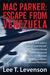 Mac Parker Escape from Venezuela Ex-Navy Seal Joins a Pair of Over the Hill Airline Pilots Forced to Fly a Hijacked and Crippl by Lee T. Levenson
