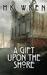 A Gift Upon the Shore by M K Wren