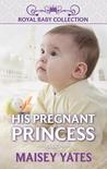 His Pregnant Princess cover
