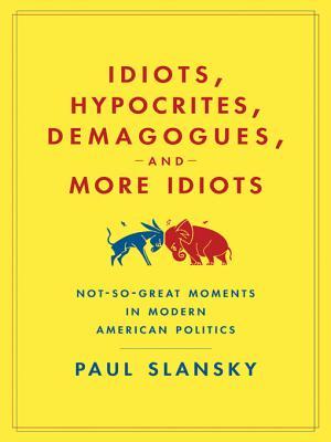 idiots-hypocrites-demagogues-and-more-idiots