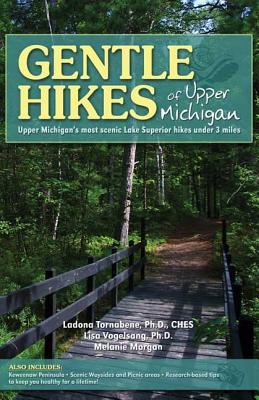 Gentle Hikes of Upper Michigan: Upper Michgan's Most Scenic Lake Superior Hikes Under 3 Miles Audiolibros en espanol para descarga gratuita torrent