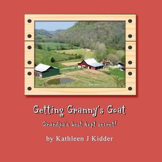 getting-granny-s-goat-grandpa-s-best-kept-secret