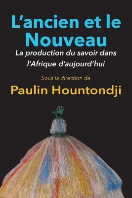 l-ancien-et-le-nouveau-la-production-du-savoir-dans-l-afrique-d-aujourd-hui