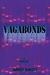 Vagabonds by Robert Midgett