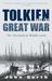 Tolkien and the Great War The Threshold of Middle-earth by John Garth