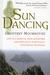 Sun Dancing Life in a Medieval Irish Monastery and How Celtic Spirituality Influenced the World by Geoffrey Moorhouse