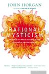 Rational Mysticism: Spirituality Meets Science in the Search for Enlightenment