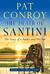 The Death of Santini The Story of a Father and His Son by Pat Conroy