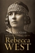 The Extraordinary Life of Rebecca West A Biography by Lorna Gibb