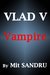Vampire (Vlad V Series, #1) by Mit Sandru