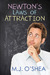 Newton's Laws of Attraction (Newton's Laws of Attraction, #1) by M.J. O'Shea