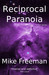 Reciprocal Paranoia (Contact 4) by Mike Freeman