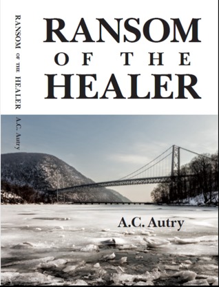 Ransom of the Healer by A.C. Autry