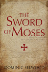 The Sword of Moses (Ava Curzon Trilogy #1)