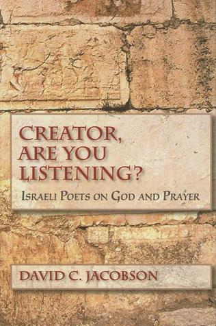 creator-are-you-listening-israeli-poets-on-god-and-prayer