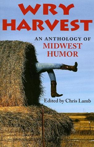 wry-harvest-an-anthology-of-midwest-humor