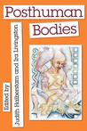 Posthuman Bodies