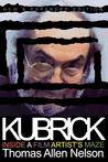 Kubrick: Inside a Film Artist's Maze