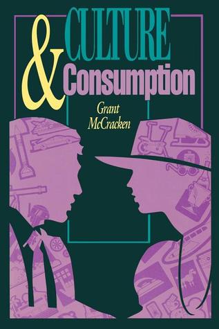 culture-and-consumption-new-approaches-to-the-symbolic-character-of-consumer-goods-and-activities
