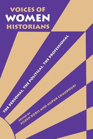 voices-of-women-historians-the-personal-the-political-the-professional