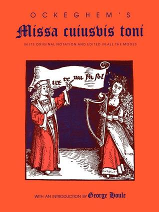 ockeghem-s-missa-cuiusvis-toni-in-its-original-notation-and-edited-in-all-the-modes