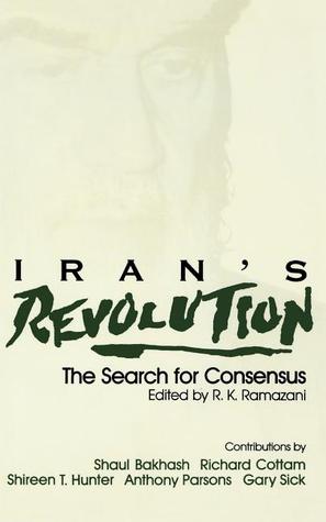 iran-s-revolution-the-search-for-consensus