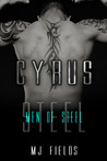 Cyrus (Men of Steel, #2)