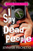 I Spy Dead People (Disturbia Diaries #1) by Jennifer Fischetto