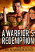 A Warrior's Redemption (The Warrior Kind, #1) by Guy Stanton III