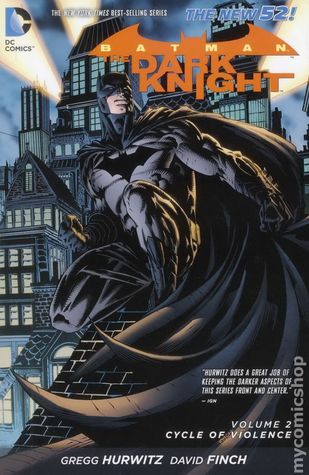 Batman The Dark Knight Vol 2 Cycle Of Violence By Gregg Hurwitz Batman The Dark Knight Vol 2 Cycle Of Violence By Gregg Hurwitz