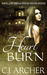 Heart Burn (The 1st Freak House Trilogy, #3) by C.J. Archer