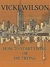 How to Start Living or Die Trying by Vicki Wilson
