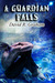 A Guardian Falls by David R. Graham A Guardian Falls by David R. Graham