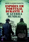 Espiões em Portugal durante a II Guerra Mundial