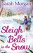 Sleigh Bells in the Snow (O'Neil Brothers,#1) by Sarah Morgan