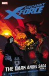 Uncanny X-Force Vol. 4: Dark Angel Saga Book 2