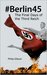 #Berlin45 The Final Days of the Third Reich by Philip Gibson