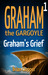 Graham the Gargoyle #1 Graham's Grief by Brian Clopper