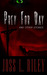 Prey For Day (and Other Stories) by Joss L. Riley