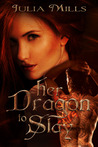 Her Dragon To Slay (Dragon Guards, #1)