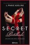 S.E.C.R.E.T Partilhado (Secret, #2)