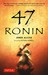 The 47 Ronin Story by John Allyn The 47 Ronin Story by John Allyn